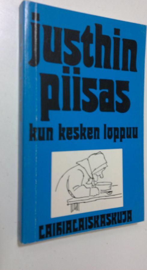 Marjatta (toim.) Jauhiainen : Justhin piisas kun kesken loppuu