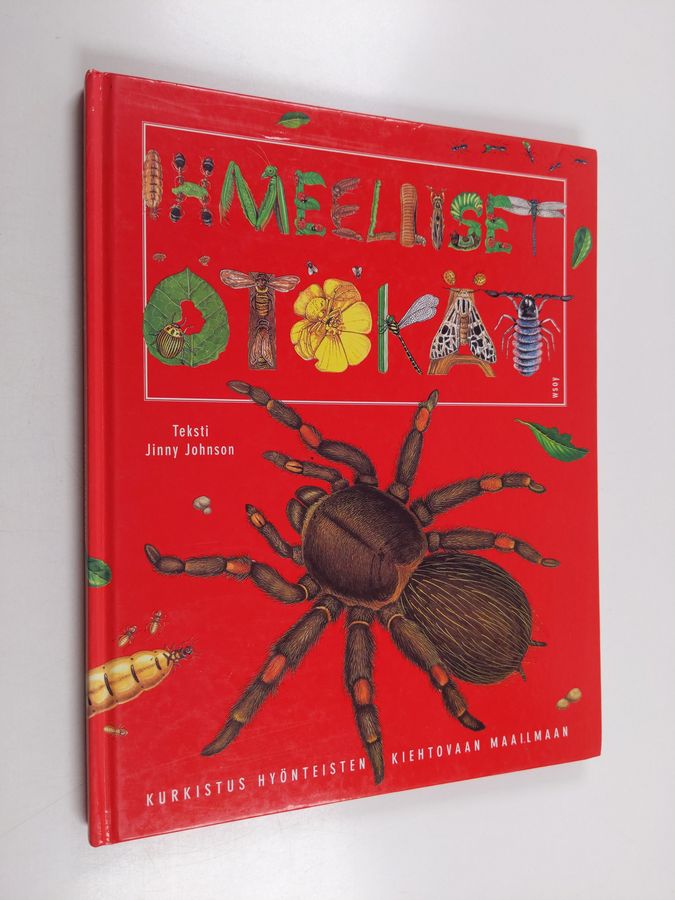 Jinny Johnson : Ihmeelliset ötökät : kurkistus hyönteisten kiehtovaan maailmaan