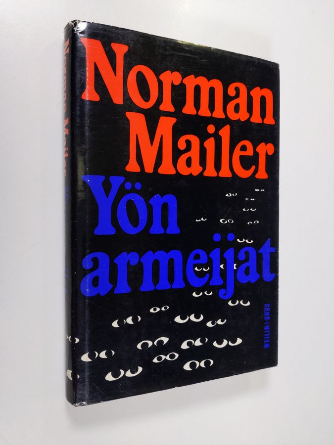 Norman Mailer : Yön armeijat : Historia romaanimuodossa - romaani historian tapaan