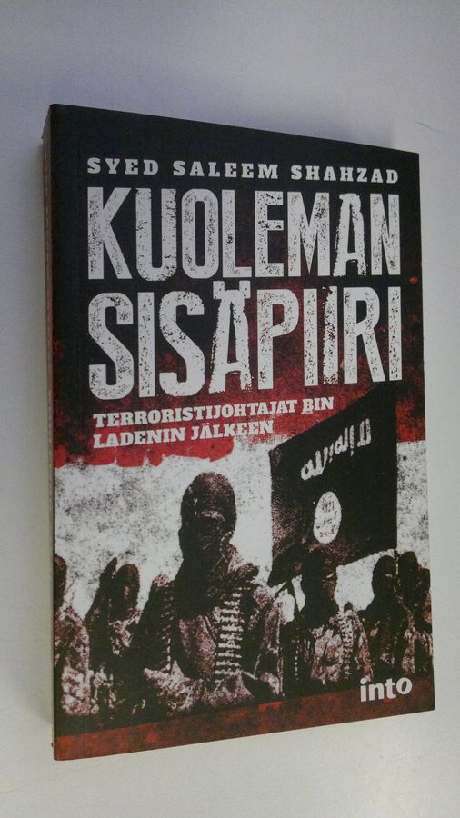 Syed Saleem Shahzad : Kuoleman sisäpiiri : terroristijohtajat Bin Ladenin jälkeen