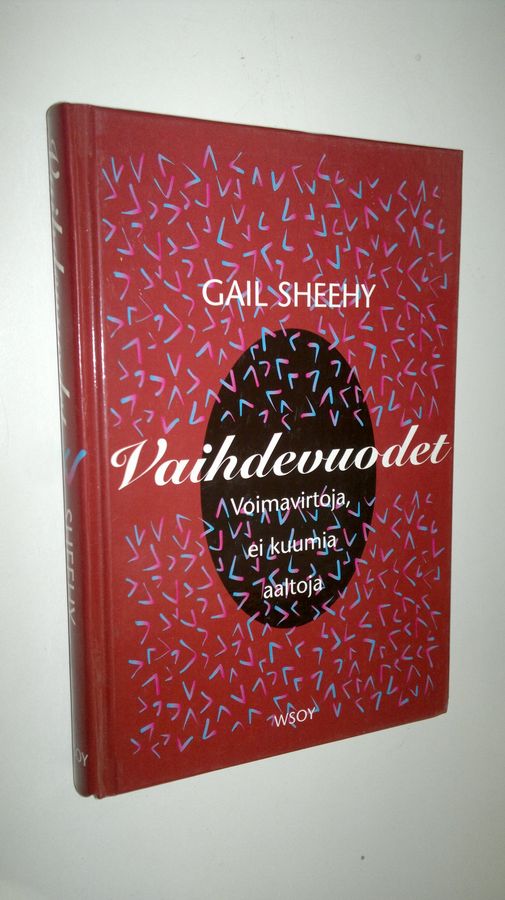 Gail Sheehy : Vaihdevuodet : voimavirtoja, ei kuumia aaltoja