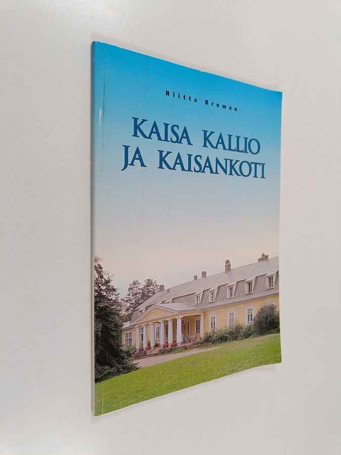 Kaisa Kallio ja Kaisankoti.