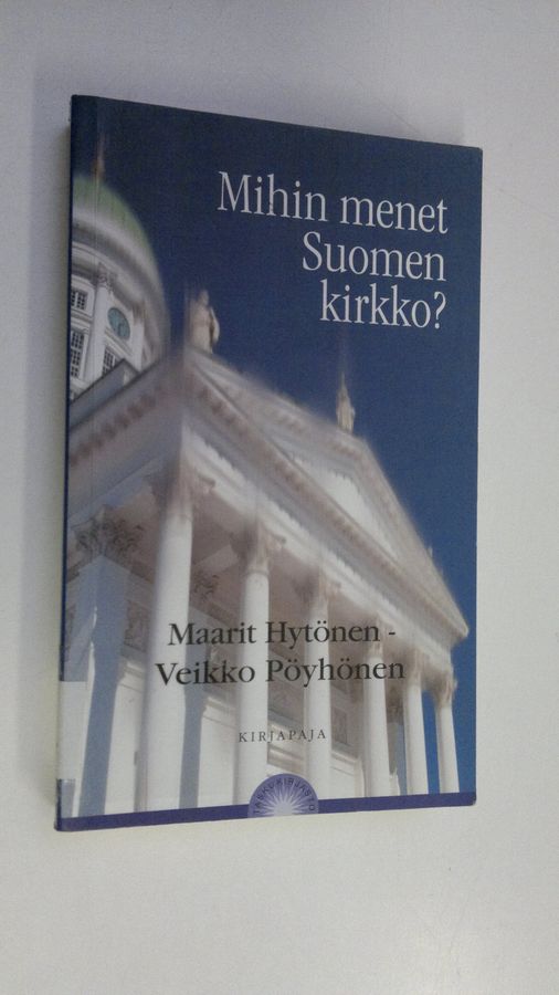 Mihin menet Suomen kirkko?