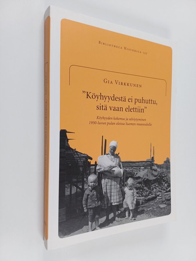 'Köyhyydestä ei puhuttu, sitä vaan elettiin'