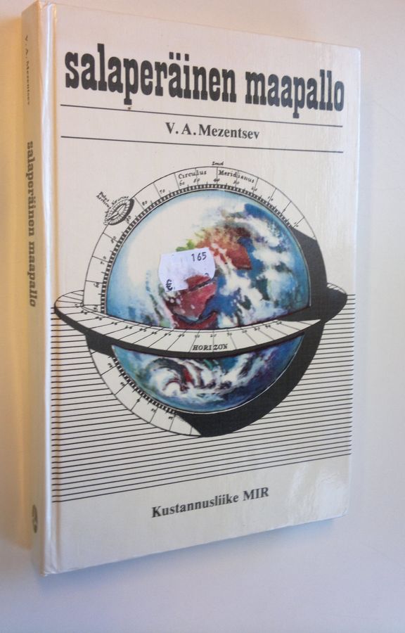 V. A. Mezentsev : Salaperäinen maapallo : (kertomuksia siitä, kuinka meidän planeettamme eri osia on löydetty ja yhä edelleen löydetään)