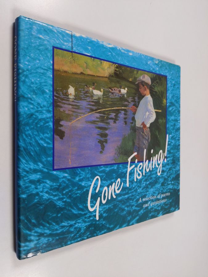 Gone Fishing - A Selection of Poems and Quotations