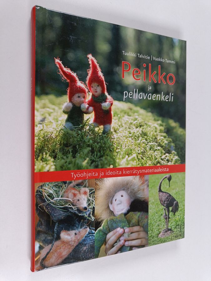 Tuulikki Talvitie : Peikko ja pellavaenkeli : työohjeita ja ideoita kierrätysmateriaaleista