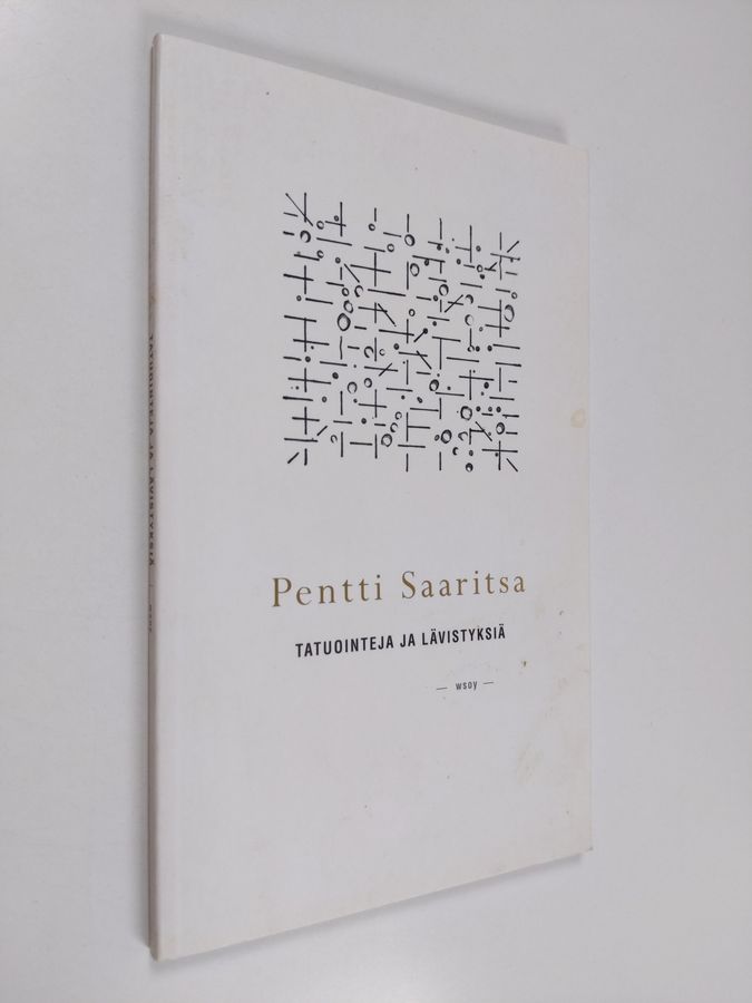 Pentti Saaritsa : Tatuointeja ja lävistyksiä : runoja