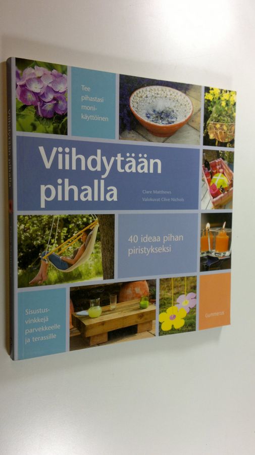 Clare Matthews : Viihdytään pihalla