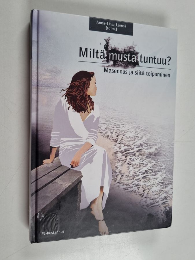 Miltä musta tuntuu? Masennus ja siitä toipuminen