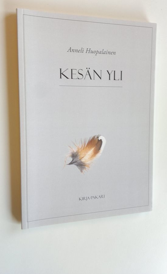 Anneli Huopalainen : Kesän yli : (runopäiväkirja kesästä 2005)