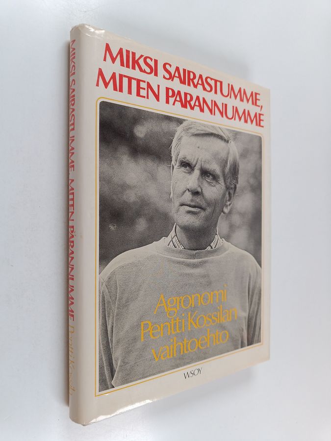Miksi sairastumme, miten parannumme