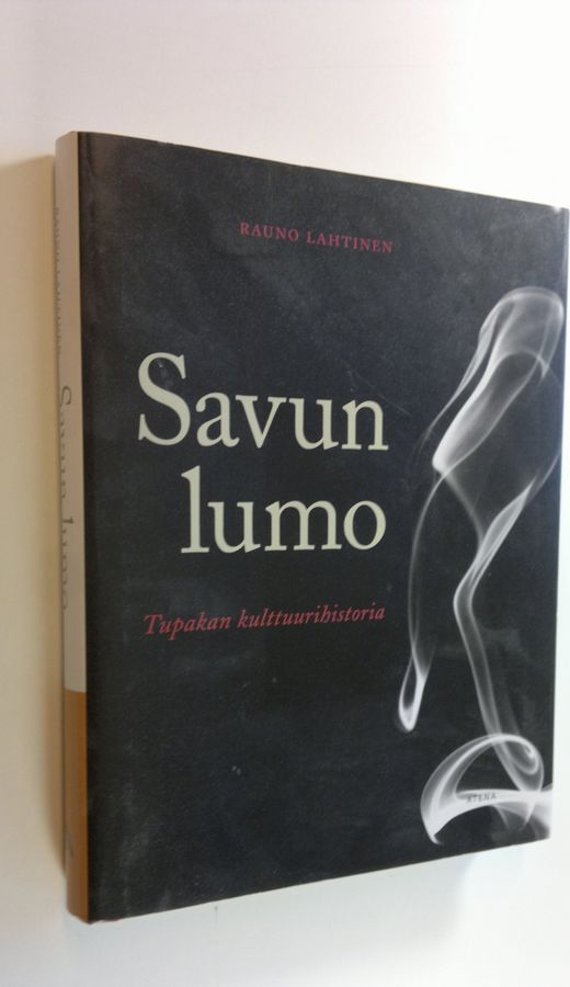 Rauno Lahtinen : Savun lumo : tupakan kulttuurihistoria