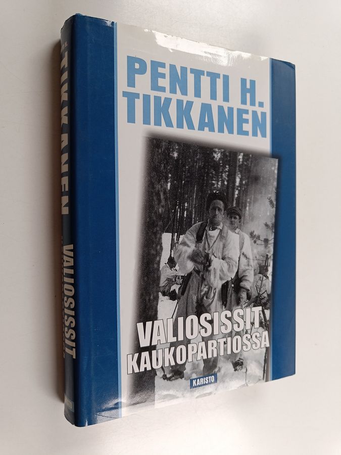 Pentti H. Tikkanen : Valiosissit kaukopartiossa
