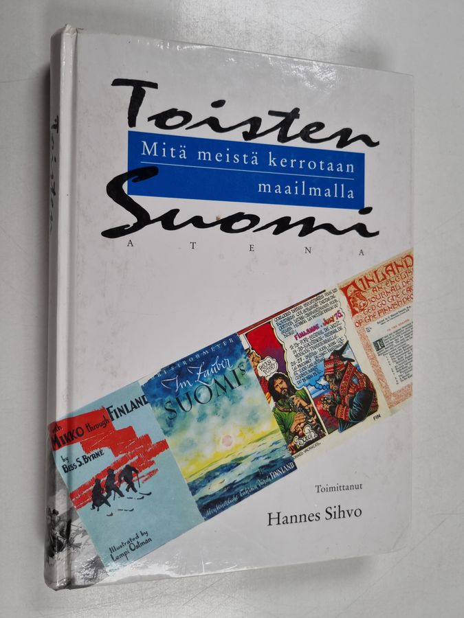Toisten Suomi, eli, Mitä meistä kerrotaan maailmalla