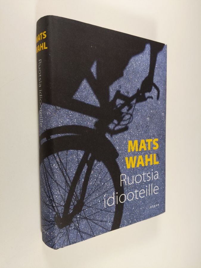 Mats Wahl : Ruotsia idiooteille