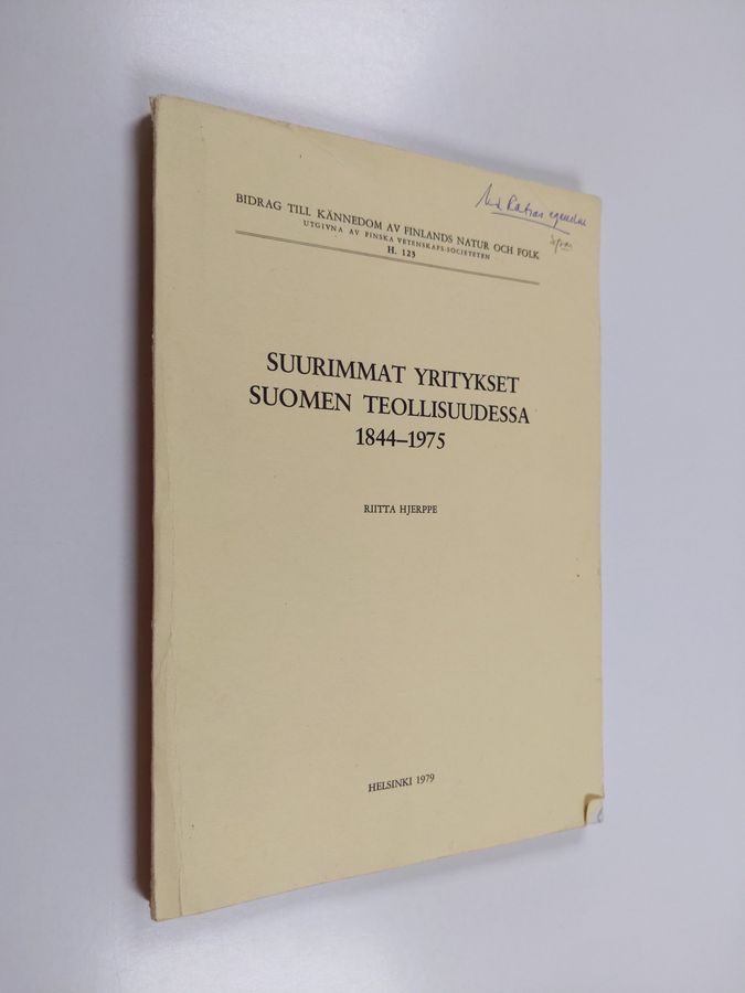 Riitta Hjerppe : Suurimmat yritykset Suomen teollisuudessa 1844-1975