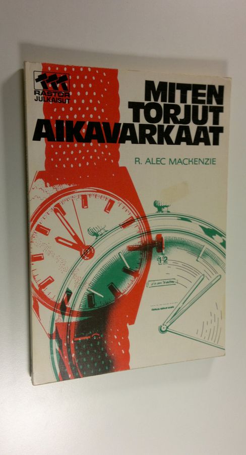Miten torjut aikavarkaat