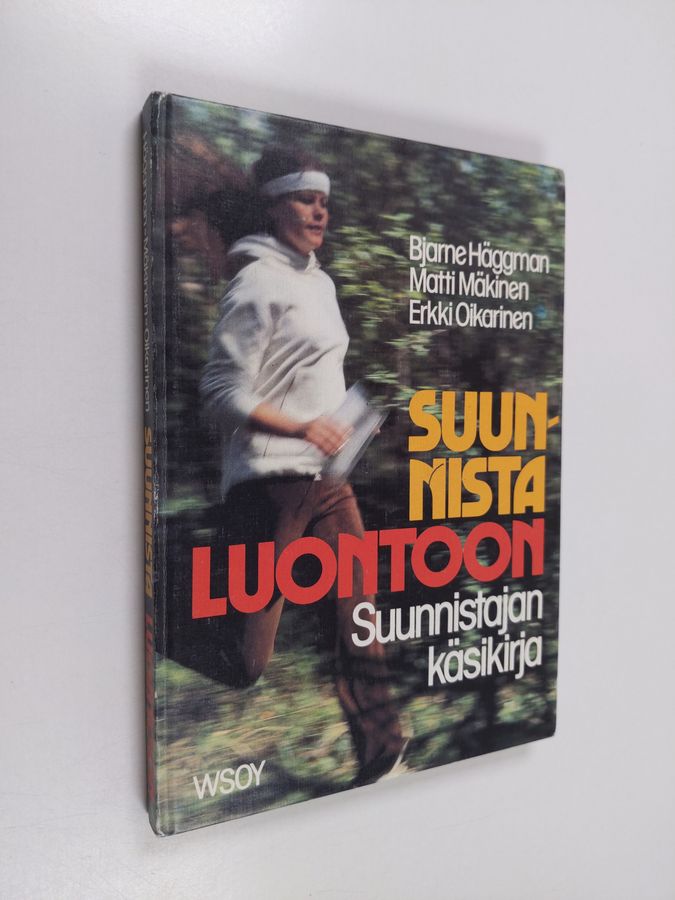 Bjarne Häggman : Suunnista luontoon : suunnistuksen käsikirja