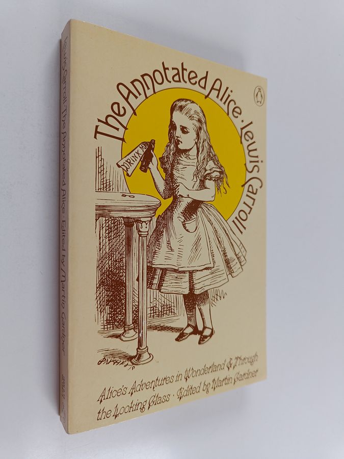 Alice's adventures in Wonderland and Through the looking-glass