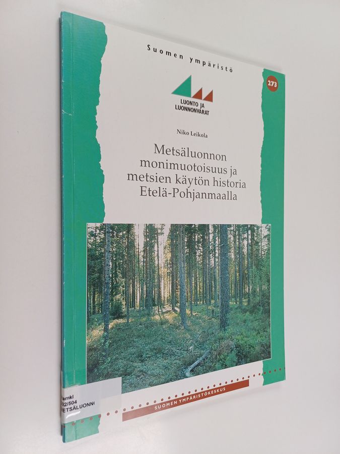 Metsäluonnon monimuotoisuus ja metsien käytön historia Etelä-Pohjanmaalla