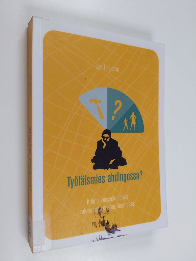 Työläismies ahdingossa?