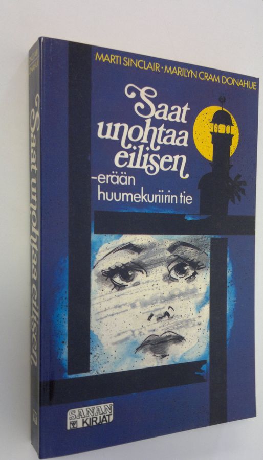 Saat unohtaa eilisen