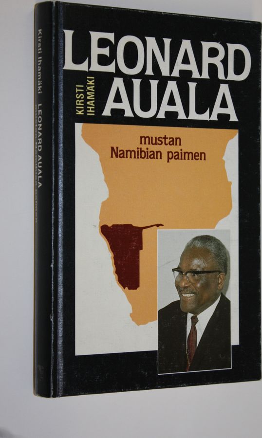 Kirsti Ihamäki : Leonard Auala : mustan Namibian paimen