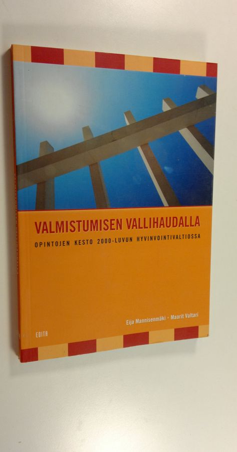 Eija Mannisenmäki : Valmistumisen vallihaudalla : opintojen kesto 2000-luvun hyvinvointivaltiossa