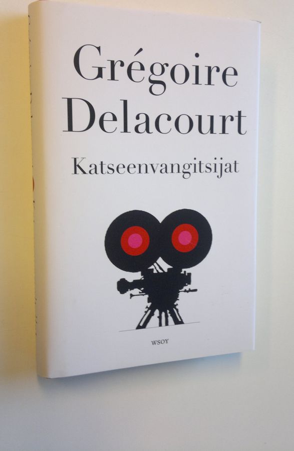 Gregoire Delacourt : Katseenvangitsijat
