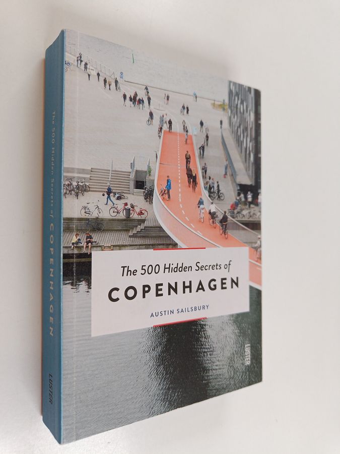 Austin Sailsbury : The 500 hidden secrets of Copenhagen
