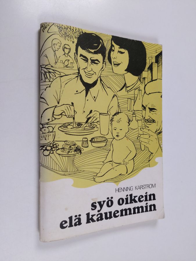 Syö oikein - elä kauemmin