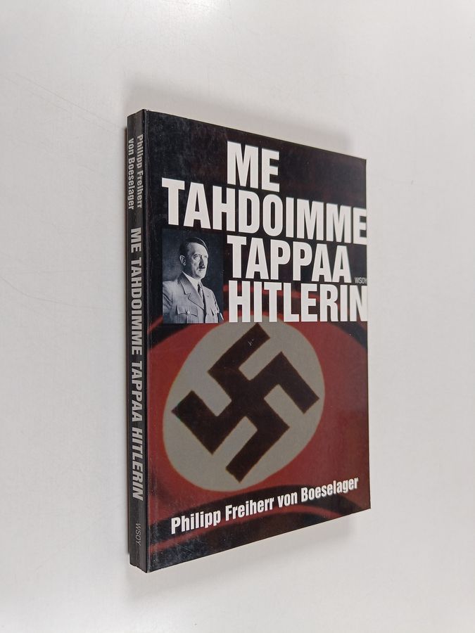 Me tahdoimme tappaa Hitlerin