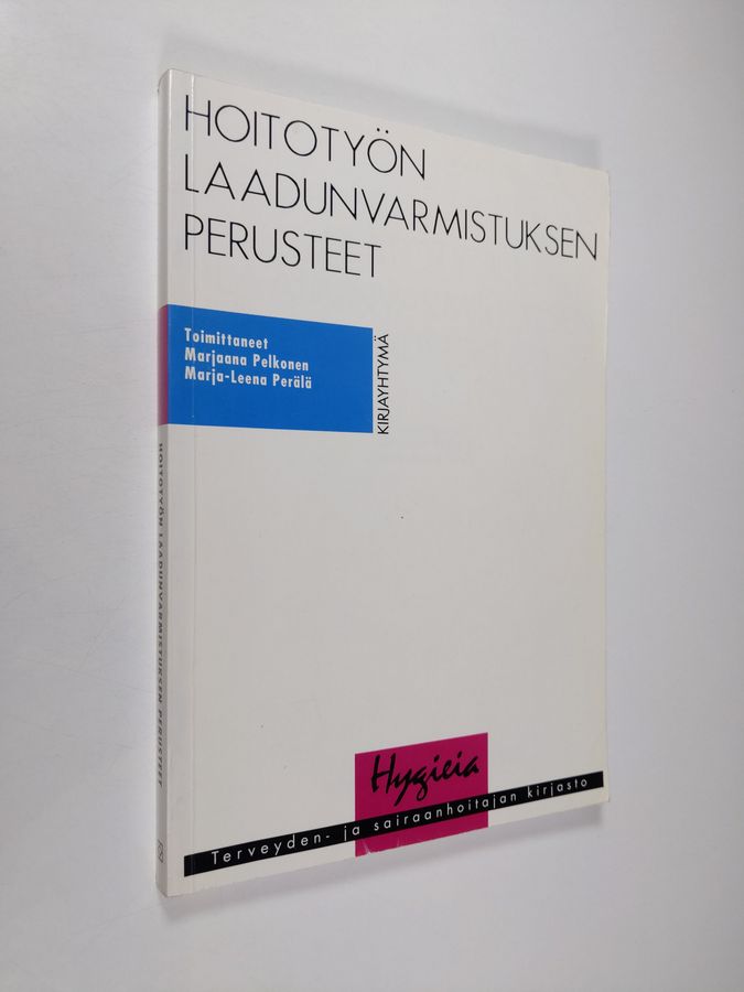 Hoitotyön laadunvarmistuksen perusteet