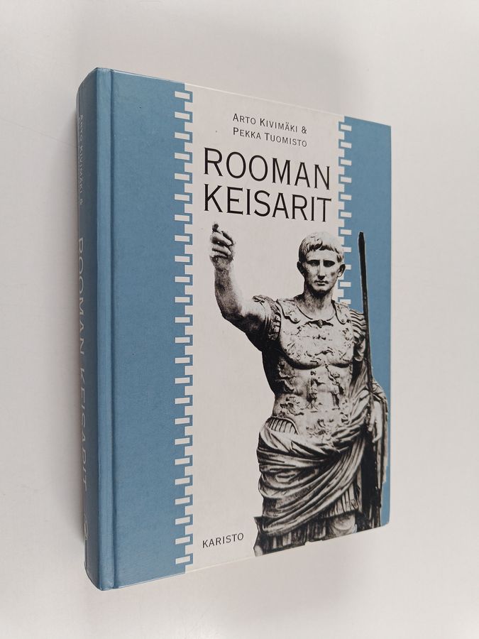 Pekka Tuomisto & Arto Kivimäki : Rooman keisarit