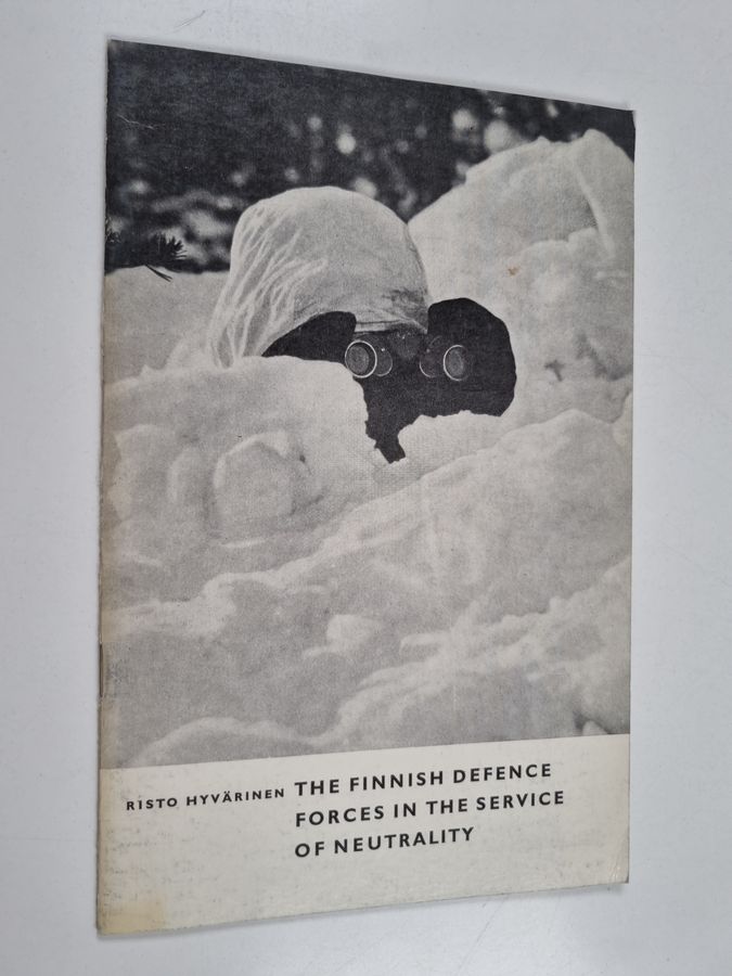 The Finnish Defence Forces in the Service of Neutrality