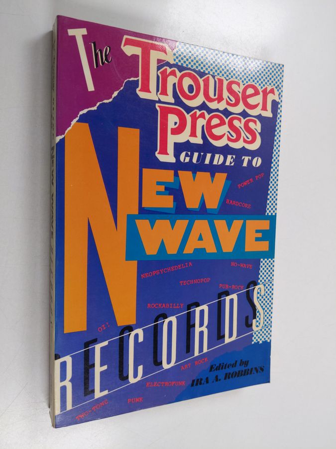 The Trouser Press Guide to New Wave Records