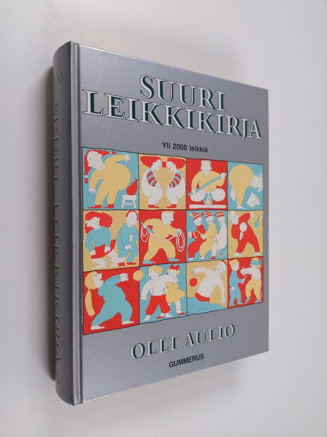 Olli Aulio : Suuri leikkikirja : yli 2000 leikkiä