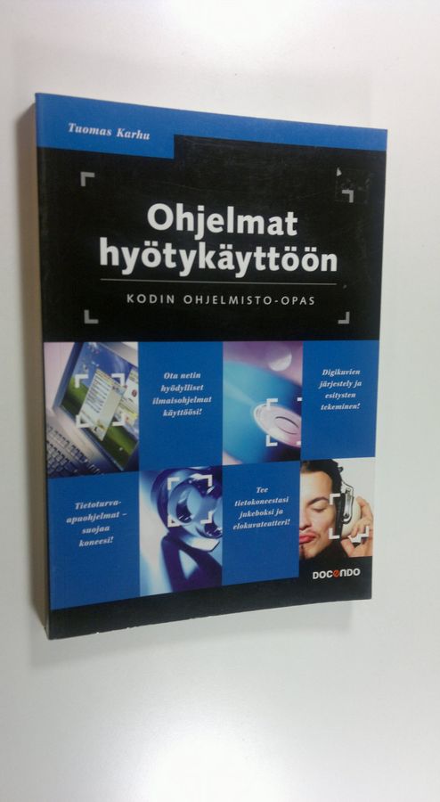 Tuomas Karhu : Ohjelmat hyötykäyttöön : kodin ohjelmisto-opas