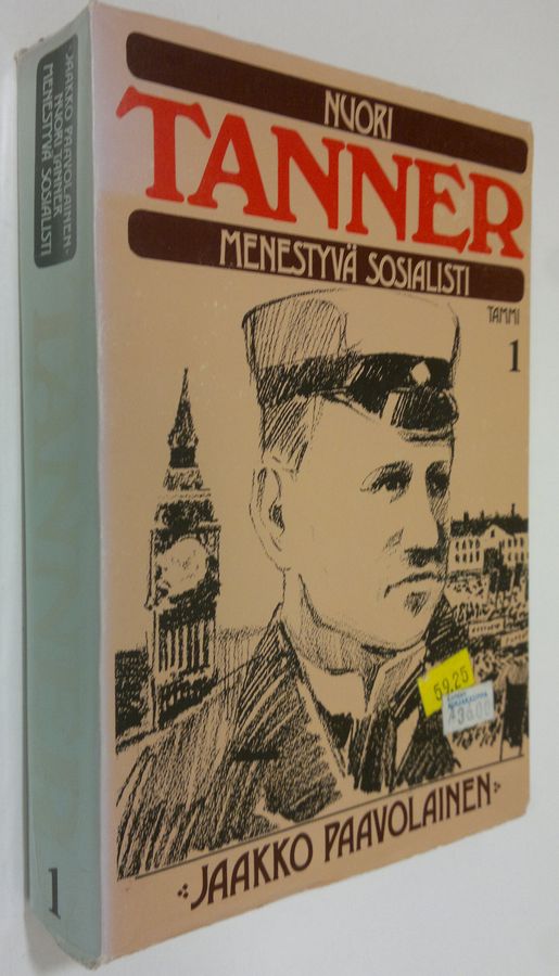 Jaakko Paavolainen : Nuori Tanner, menestyvä sosialisti : elämäkerta vuoteen 1911