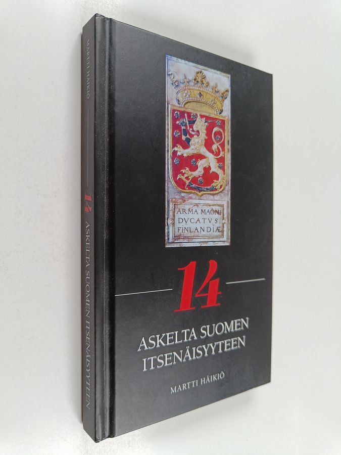 Martti Häikiö : 14 askelta Suomen itsenäisyyteen (signeerattu)