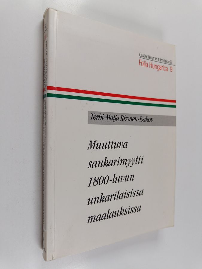 Muuttuva sankarimyytti 1800-luvun unkarilaisissa maalauksissa