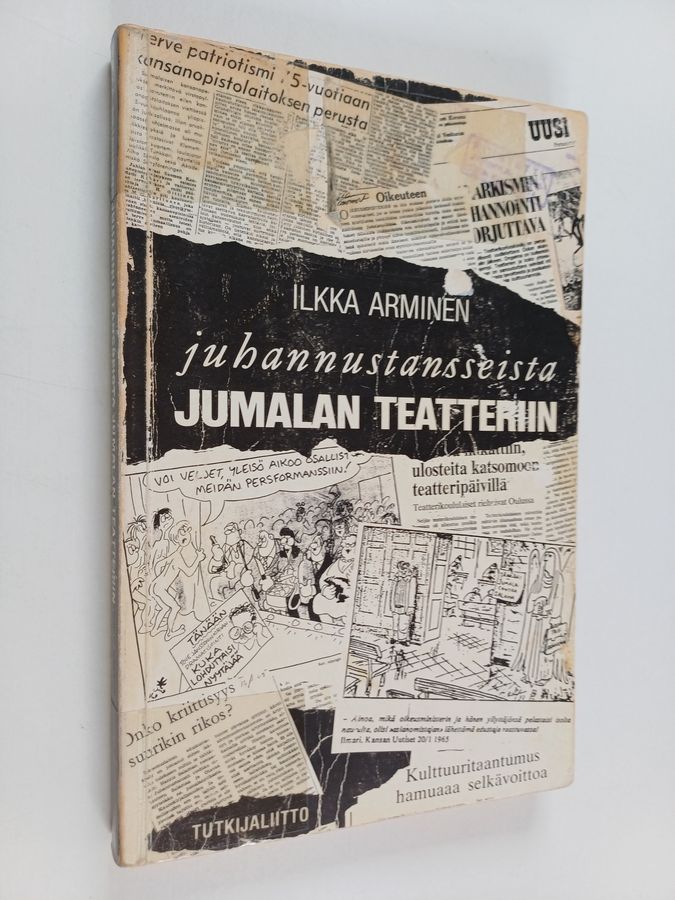 Juhannustansseista Jumalan teatteriin
