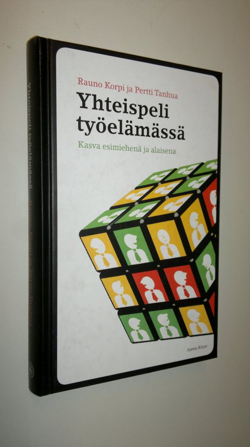 Rauno Korpi : Yhteispeli työelämässä : kasva esimiehenä ja alaisena