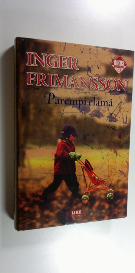 Inger Frimansson : Parempi elämä