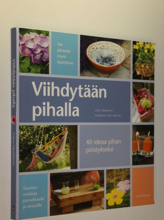 Clare Matthews : Viihdytään pihalla