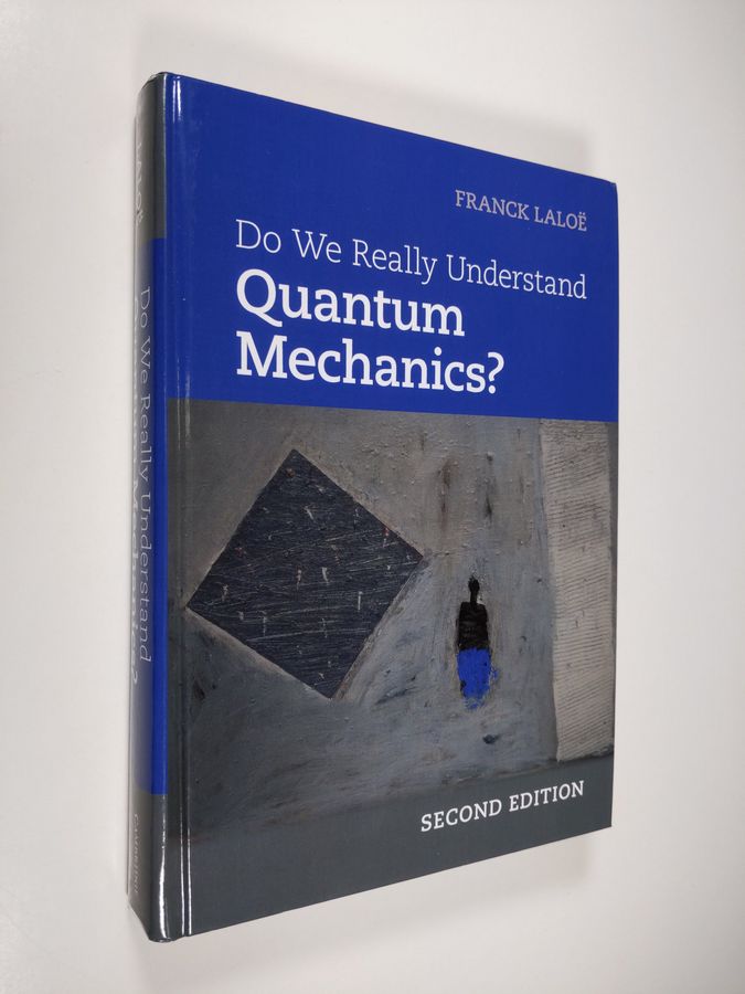 Do We Really Understand Quantum Mechanics?