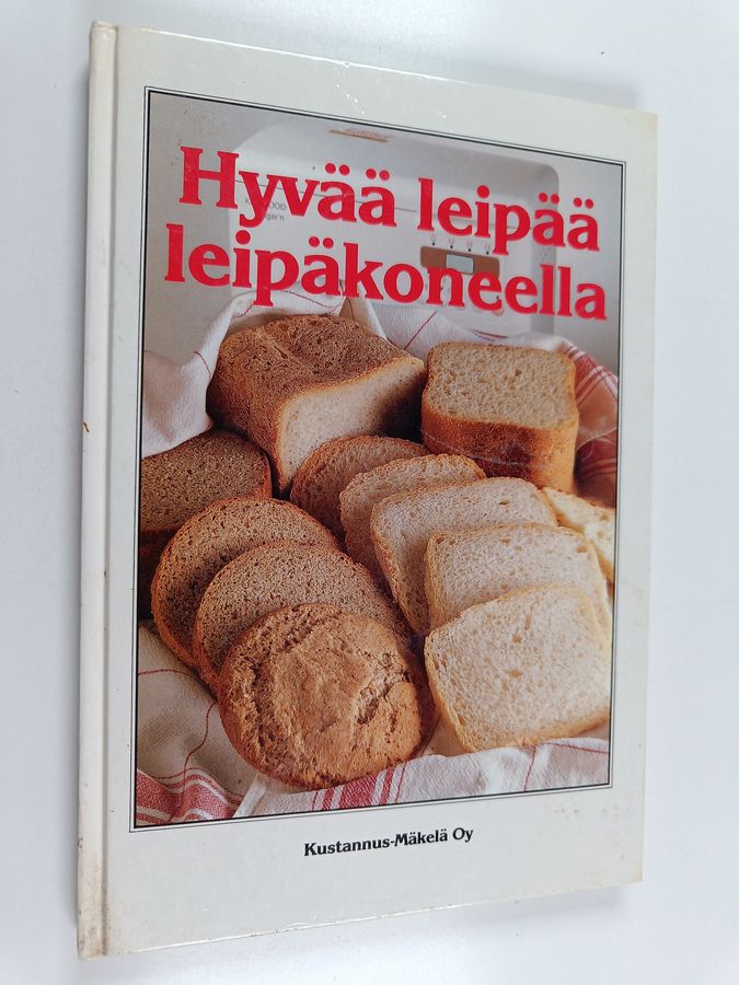 Hyvää leipää leipäkoneella