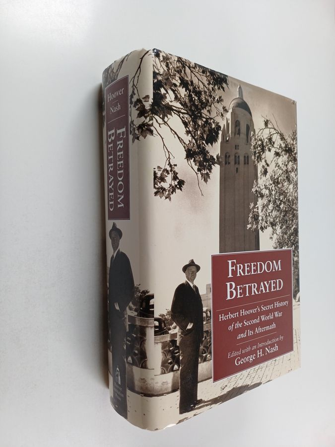 Herbert Hoover's secret history of the Second World War and its aftermath