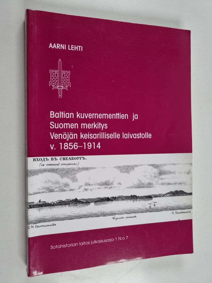 Baltian kuvernementtien ja Suomen merkitys Venäjän keisarilliselle laivastolle v. 1856-1914